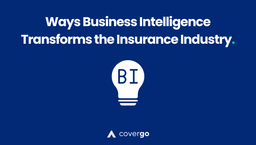 Ways Business Intelligence Transforms the Insurance Industry.
