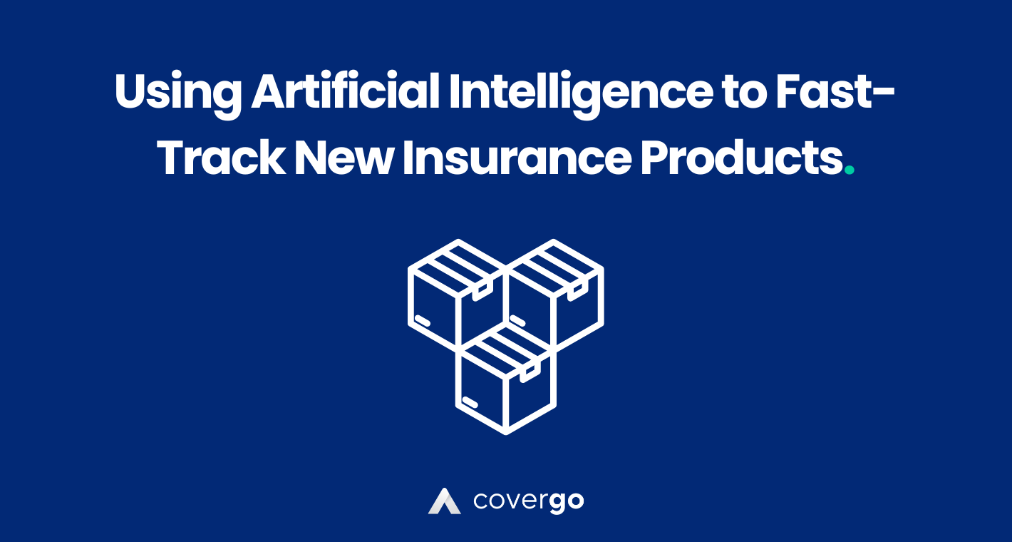 Leveraging Artificial Intelligence to Fast-Track New Insurance Products