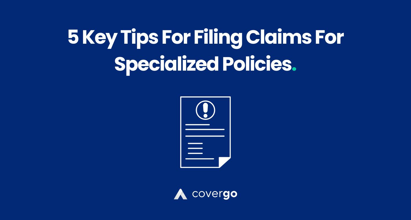 5 Key Tips For Filing Claims For Specialized Policies