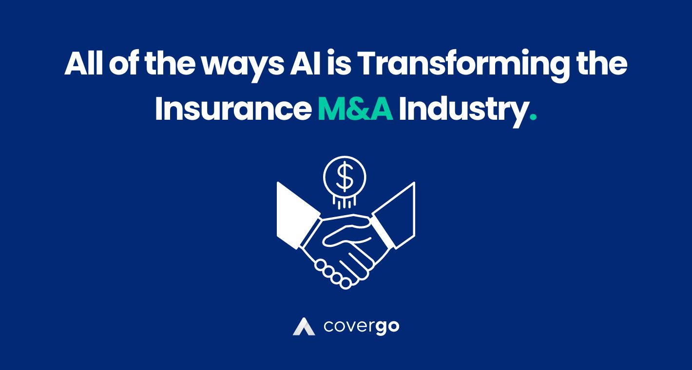 All of the ways AI is Transforming the Insurance M&A Industry.